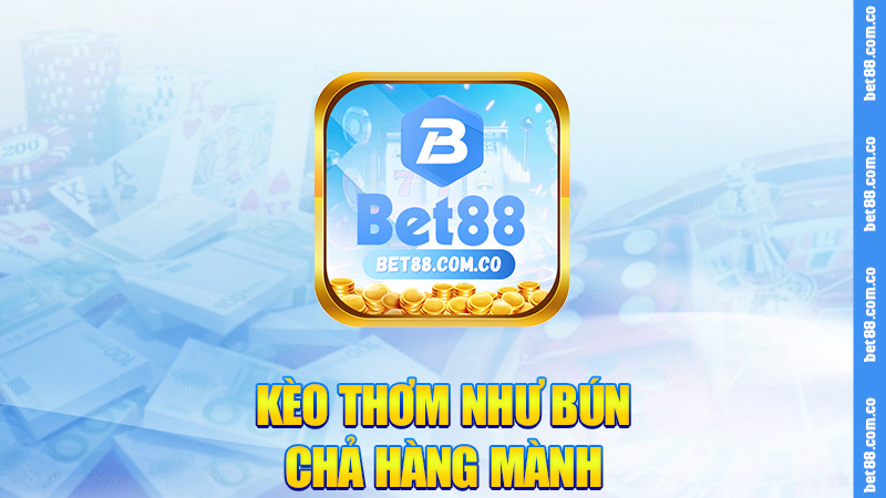 Kèo thơm như bún chả Hàng Mành
