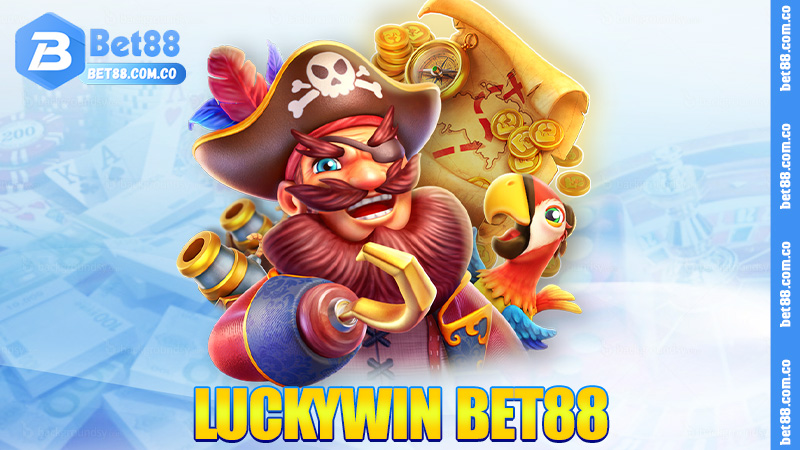 Luckywin Bet88 – May mắn ào ạt như triều cường Sài Gòn