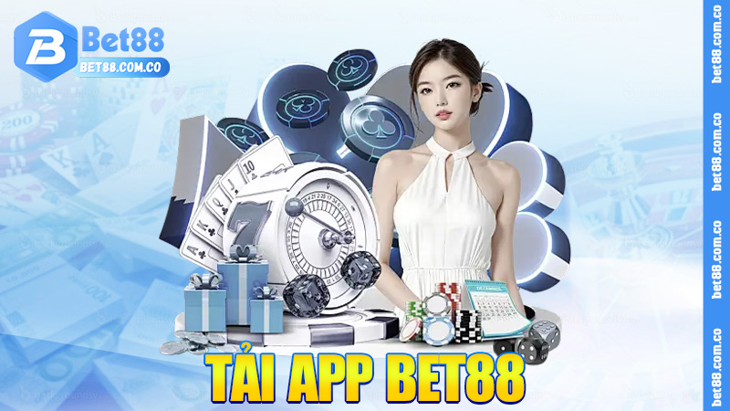 Tải app Bet88 – Mượt như chè Huế, nhẹ như bánh bèo