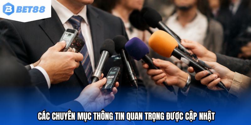 Các chuyên mục thông tin quan trọng được cập nhật