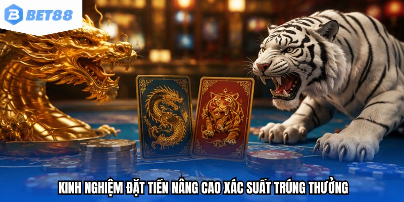Kinh nghiệm đặt tiền nâng cao xác suất trúng thưởng